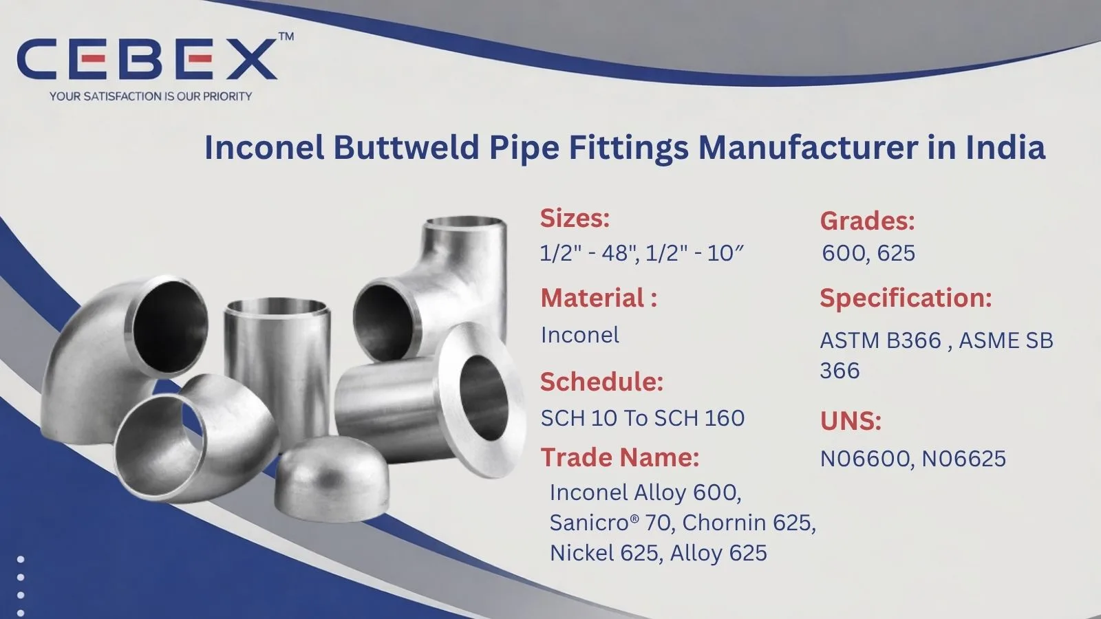 CEBEX STEEL INDIA Inconel Buttweld Pipe Fittings Manufacturer in India &ndash; ASTM B366 Inconel 600 625 UNS N06600 N06625 Supplier